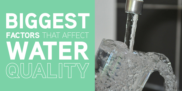  Factors that Affect Water Quality 